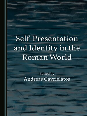 cover image of Self-Presentation and Identity in the Roman World